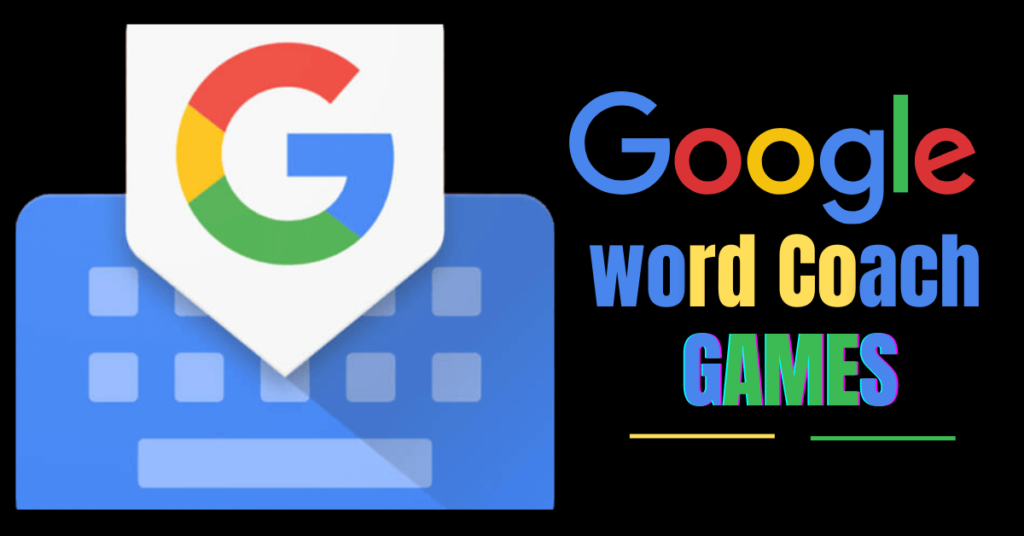 Google Word Coach Games - Play Fun Word Game to Learn English